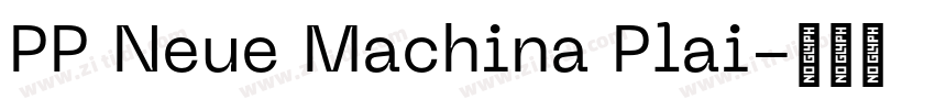 PP Neue Machina Plai字体转换